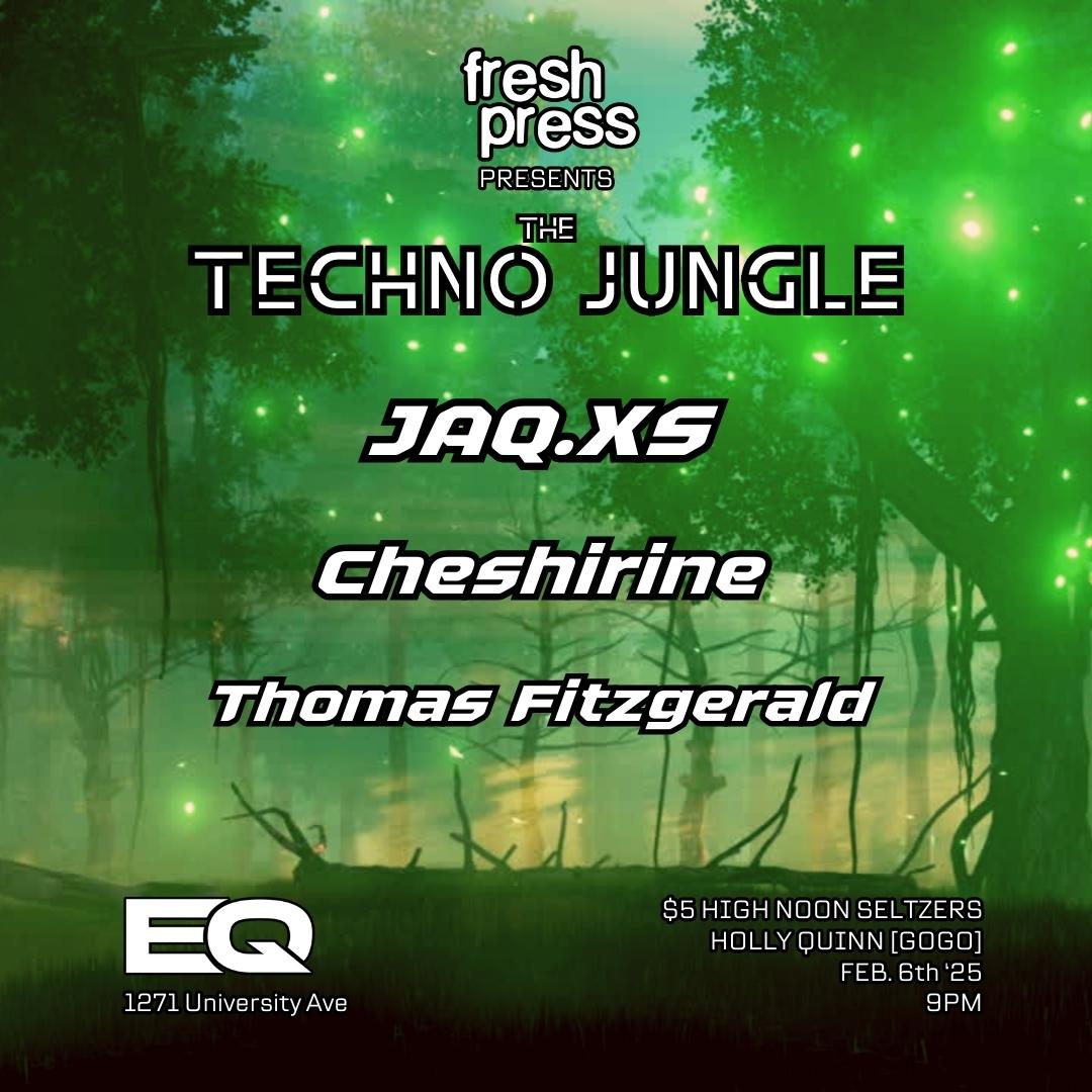 Fresh Press Presents: The Techno Jungle