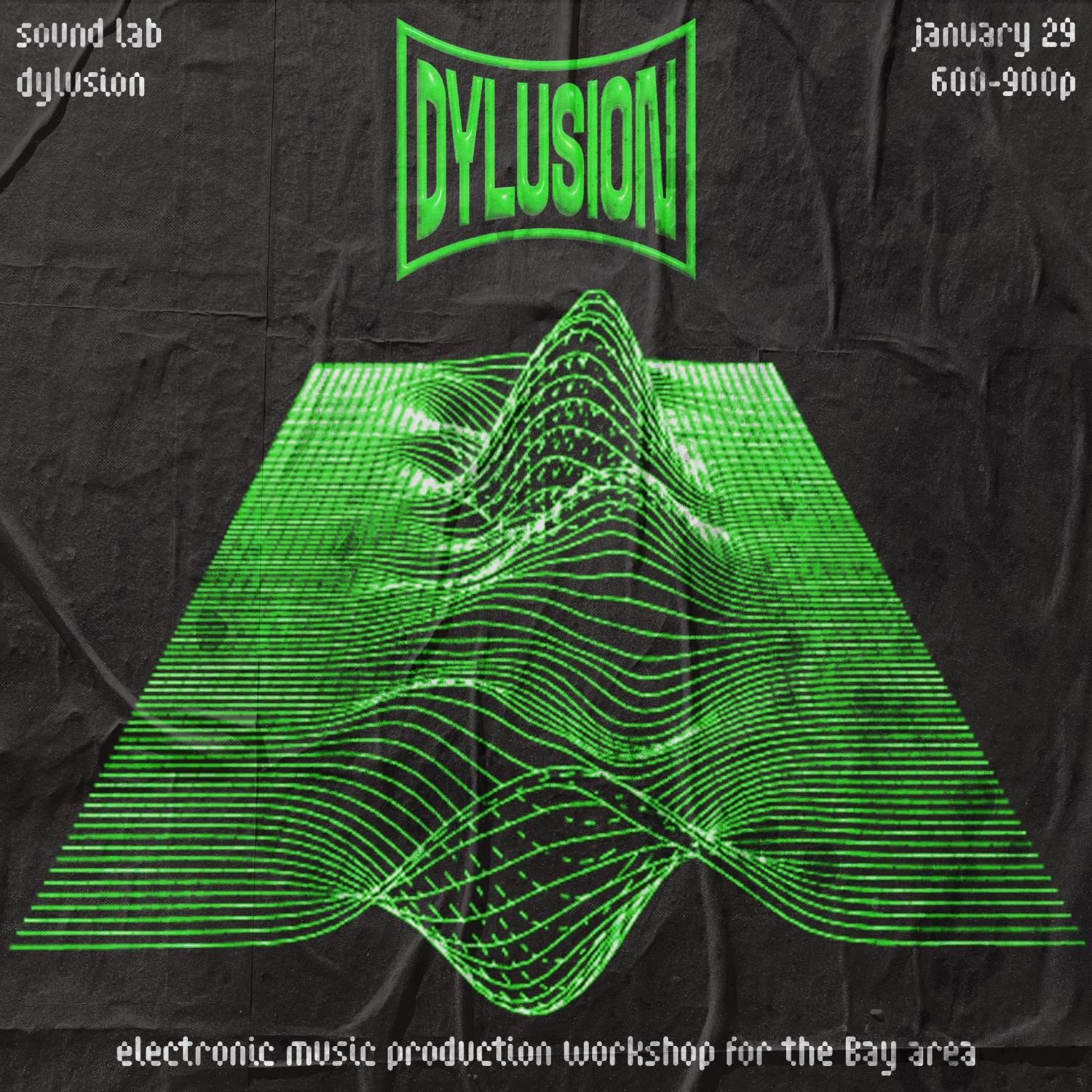 Sound Lab: Dylusion (Music Production Workshop)