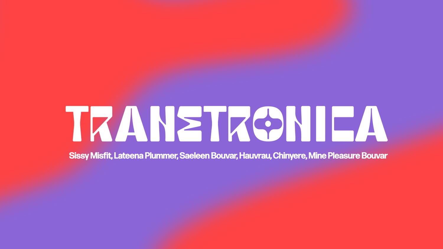 Transtronica: Sissy Misfit, Lateena Plummer, Saeleen Bouvar, Hausvrau, Chinyere, Mine Bouvar