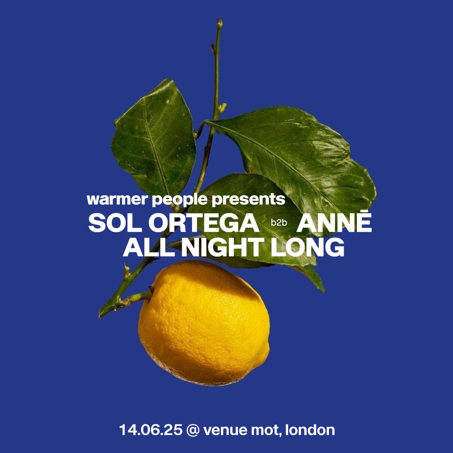 Warmer People: Sol Ortega B2B Annē (All Night Long)