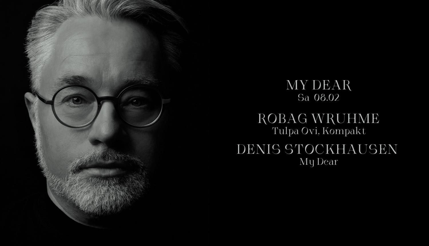 My Dear With Robag Wruhme & Denis Stockhausen