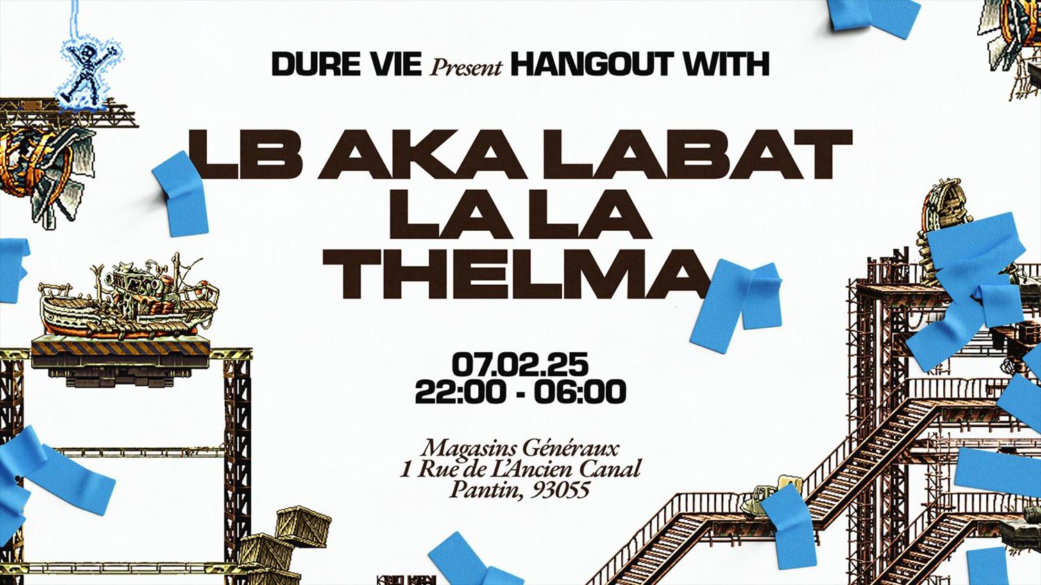 Dure Vie Present Hangout With Lb Aka Labat, La La & Thelma