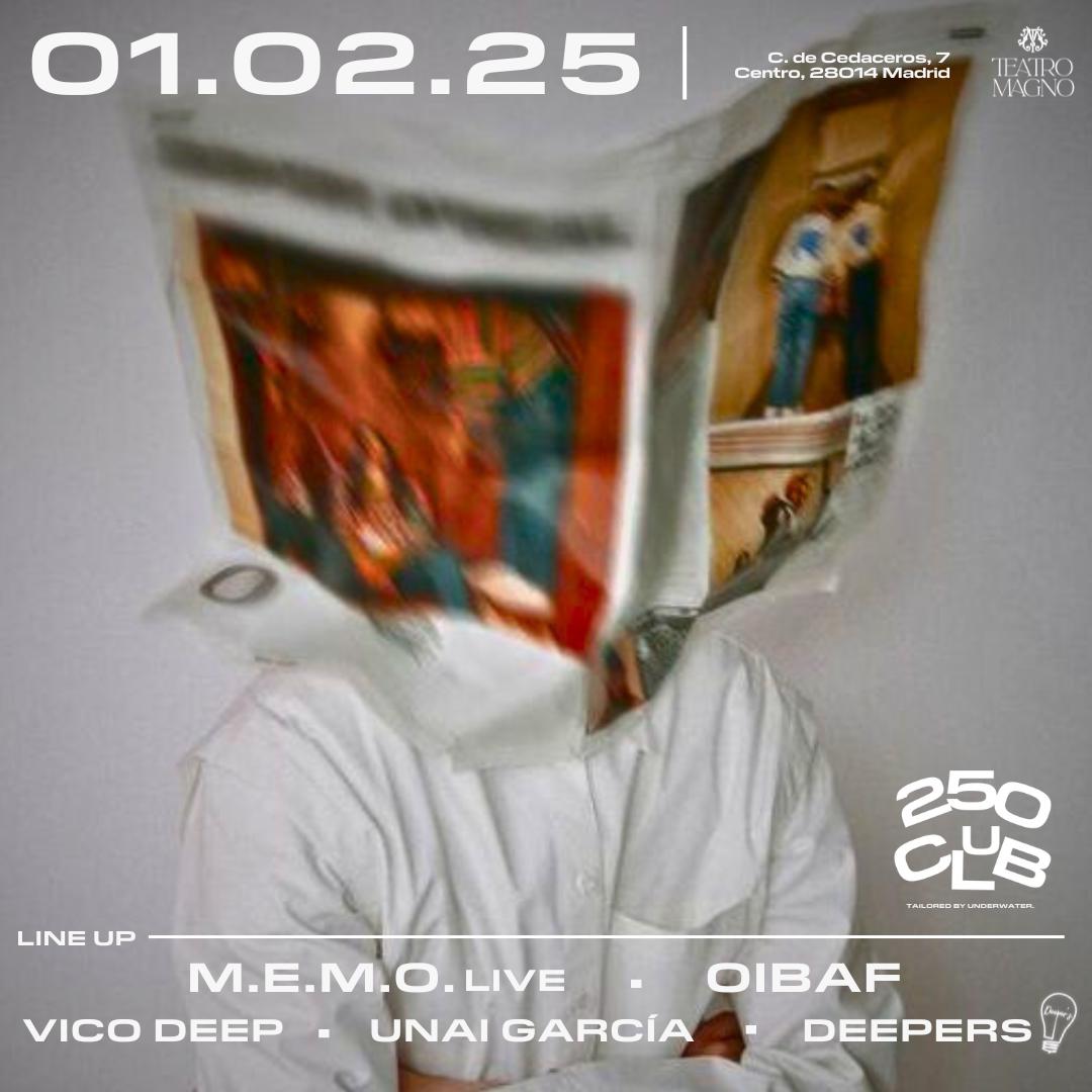 250 Club Tailored By Underwater: Upper Room W/ M.E.M.O Live, Oibaf, Vico Deep, Unai García