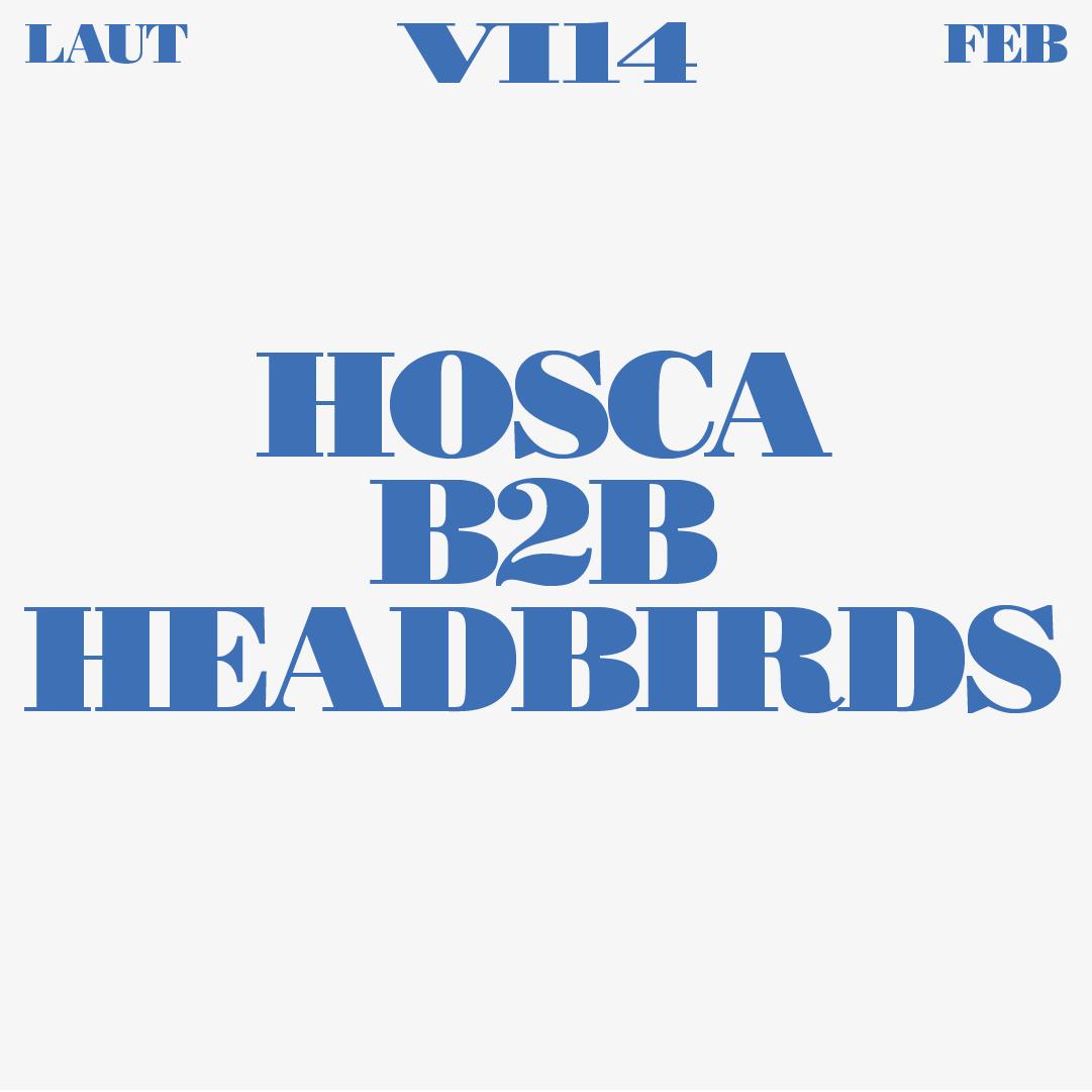 Hosca + Headbirds