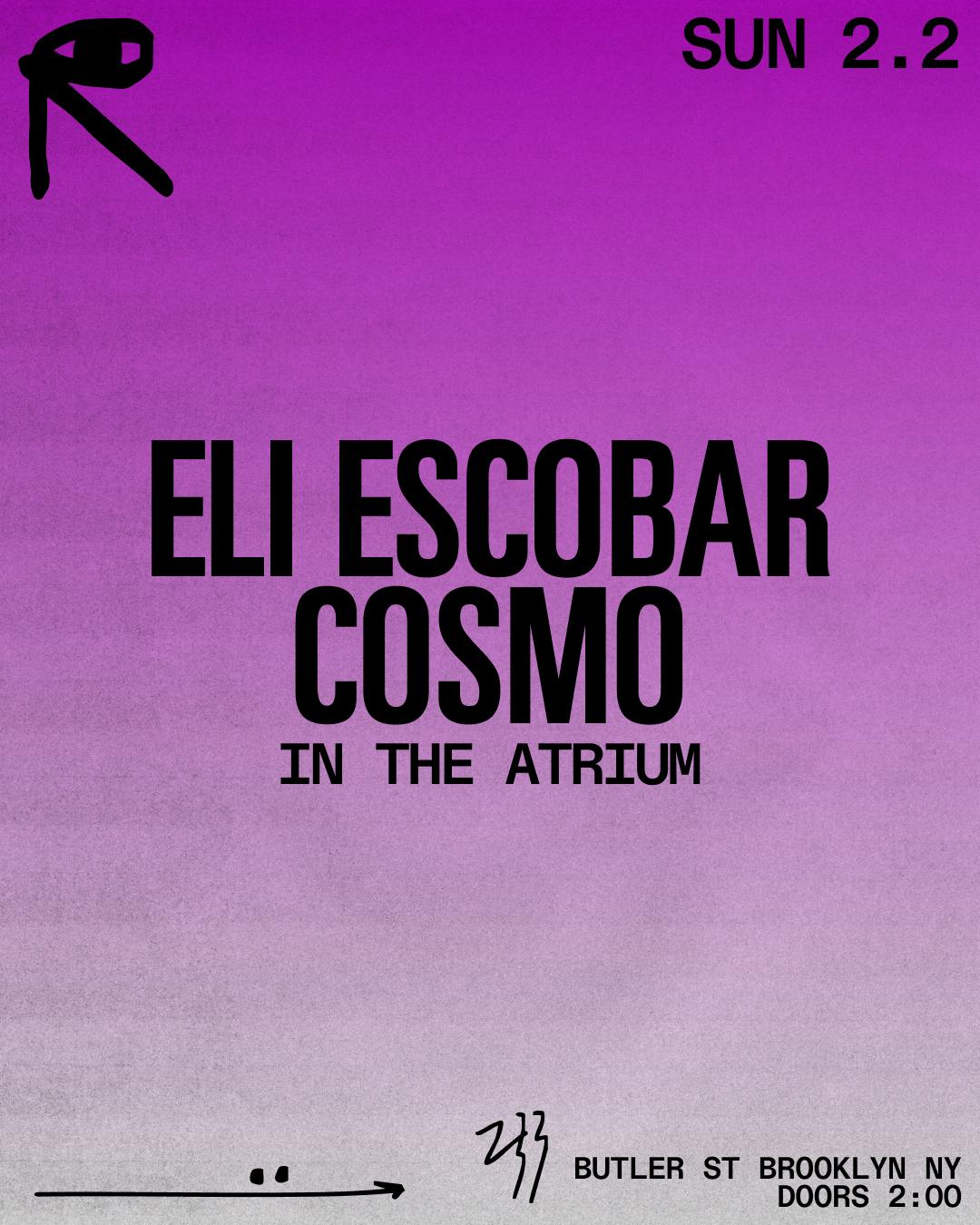 Eli Escobar + Cosmo In The Atrium