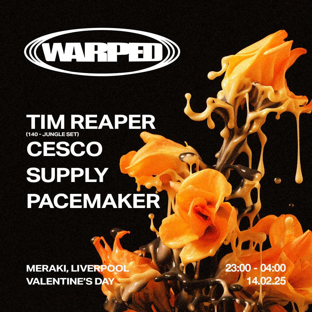 Warped - Tim Reaper (140 To Jungle Set), Cesco, Supply + More