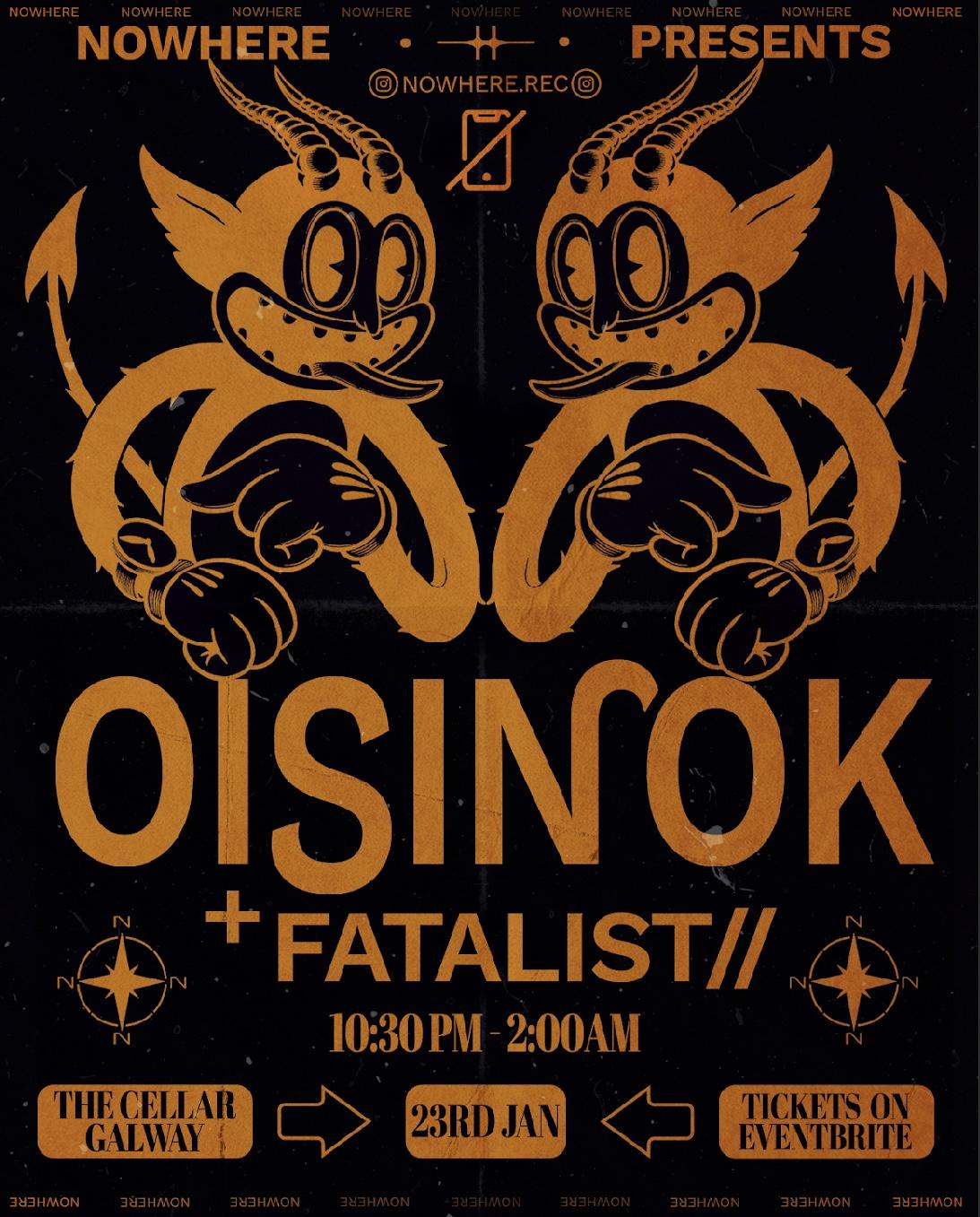 Nowhere Presents: Oisinok + Fatalist In The Cellar 