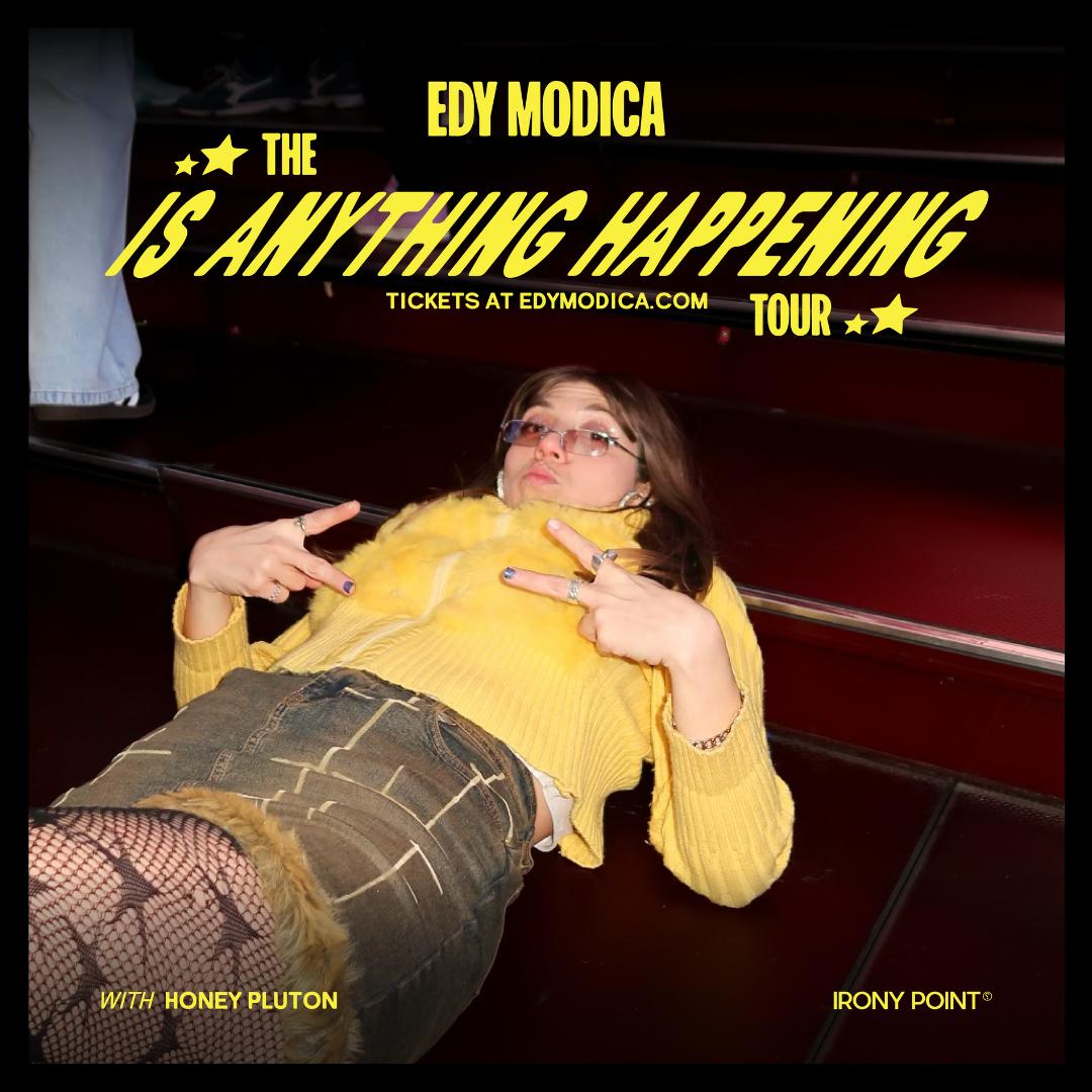 Edy Modica: Is Anything Happening Tour