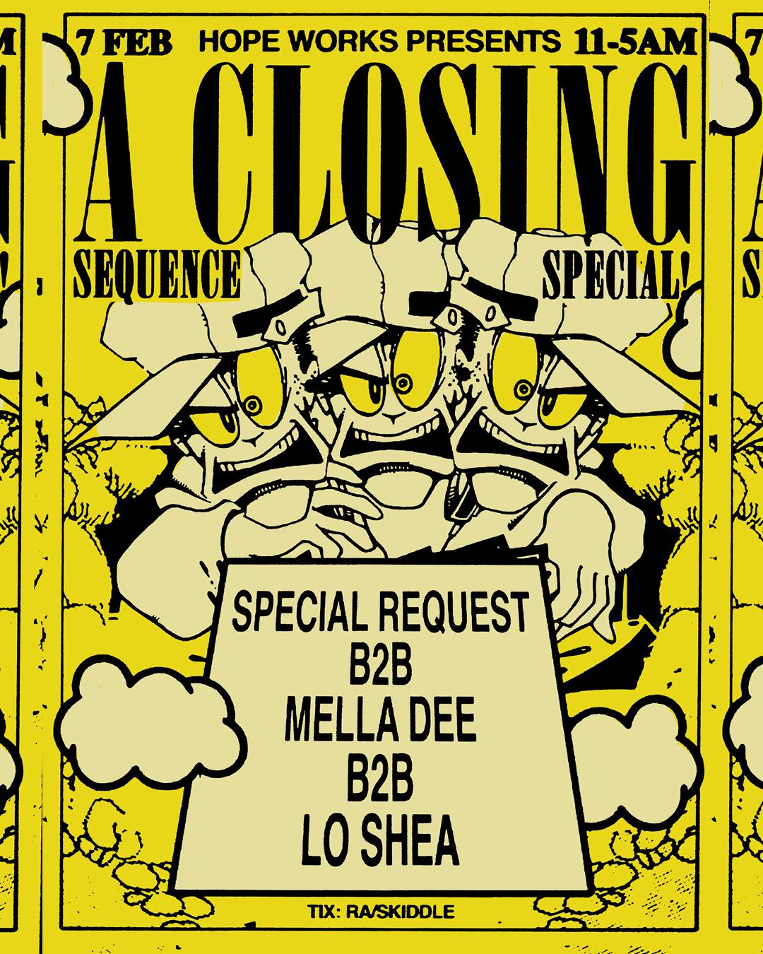 Hope Works: Closing Sequence Ft Special Request B2B Mella Dee B2B Lo Shea // 07.02.25 // 11-5