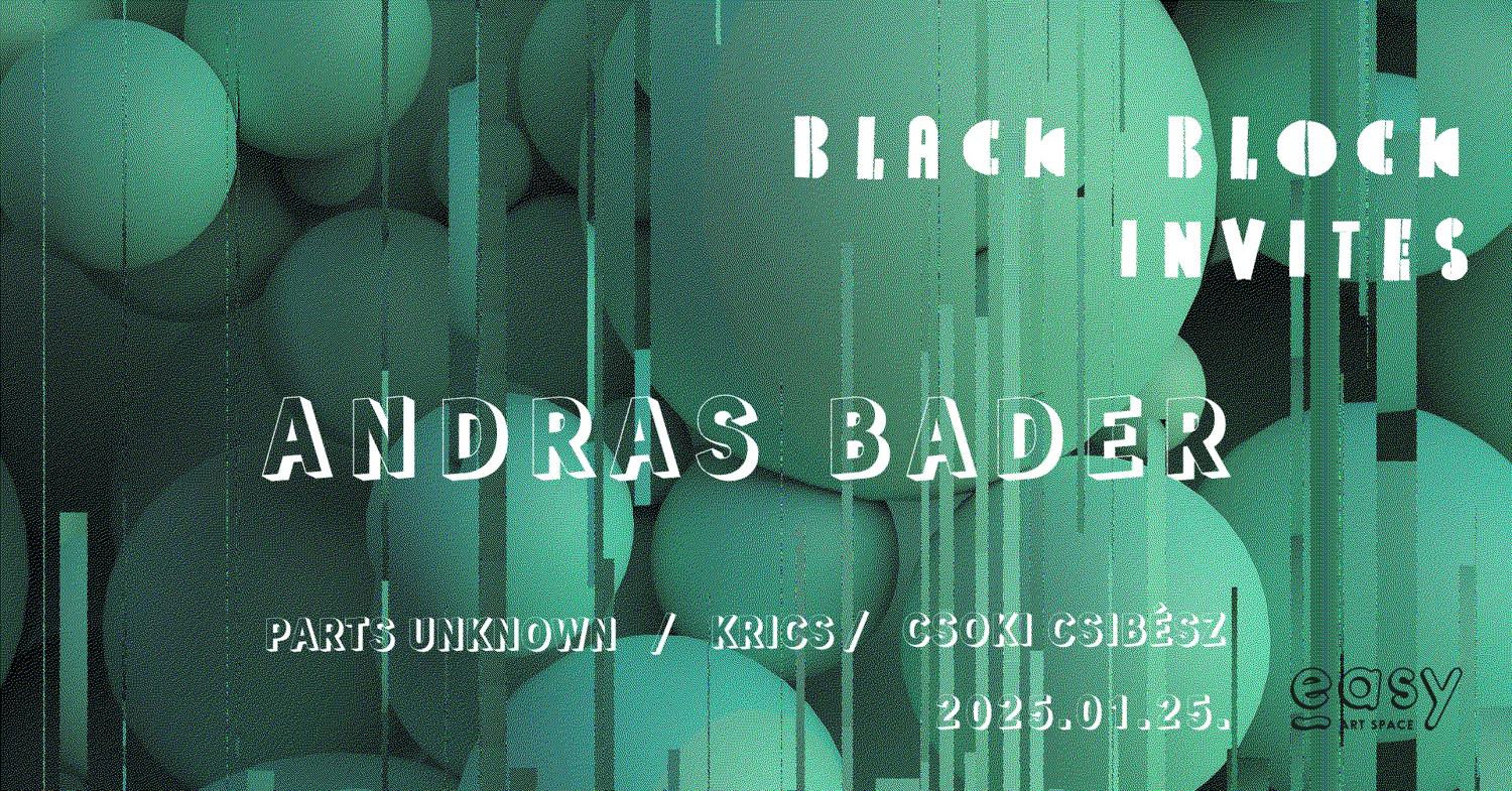 Easy Invites Black Block With Andras Bader