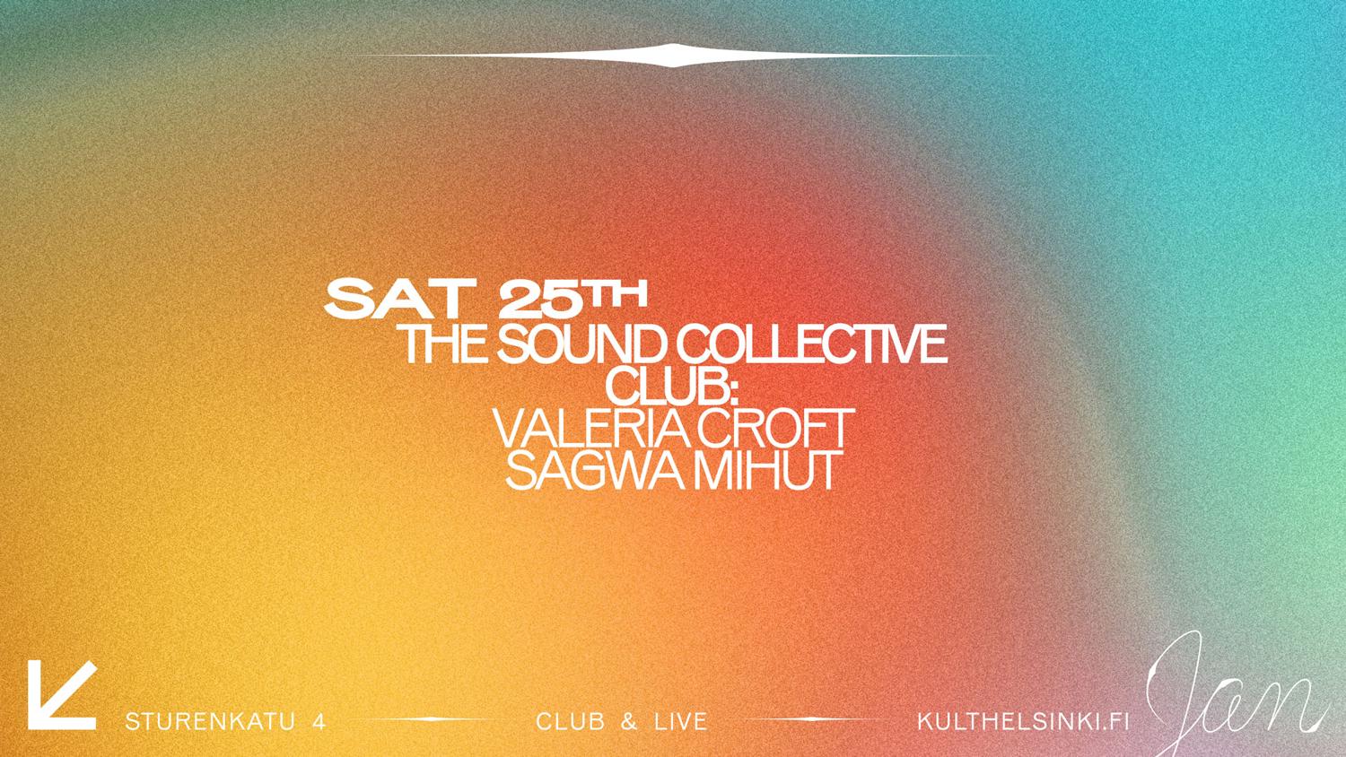 The Sound Collective Club: Valeria Croft, Sagwa, Mihut