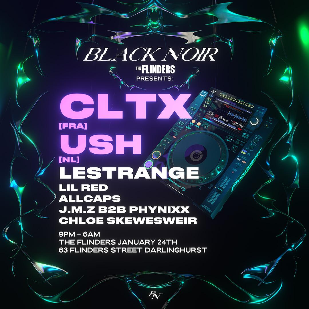 Black Noir Presents: Cltx [Fra] & Ush [Nl]