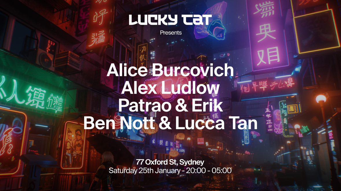 Lucky Cat- Saturdays- Alice Burcovich + Ludlow + Patrao + Erik + Nott & Tan