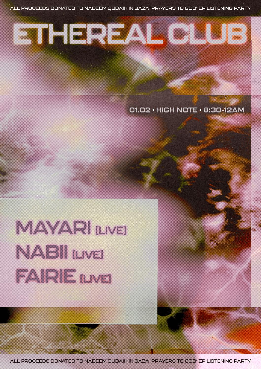 Ethereal Club - Prayers 2 God Listening Party - Ft Mayari, Nabii, Fairie