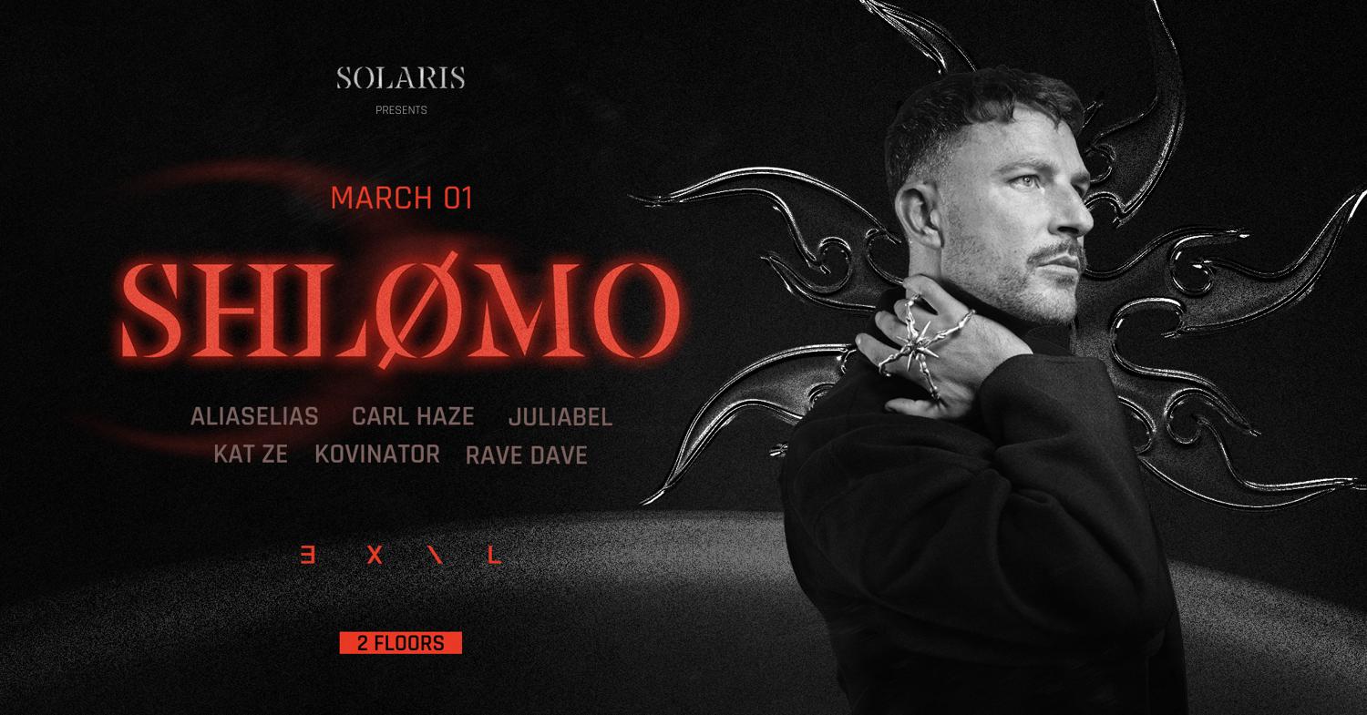 Shlømo Pres. By Solaris @Exil |2 Floors Techno