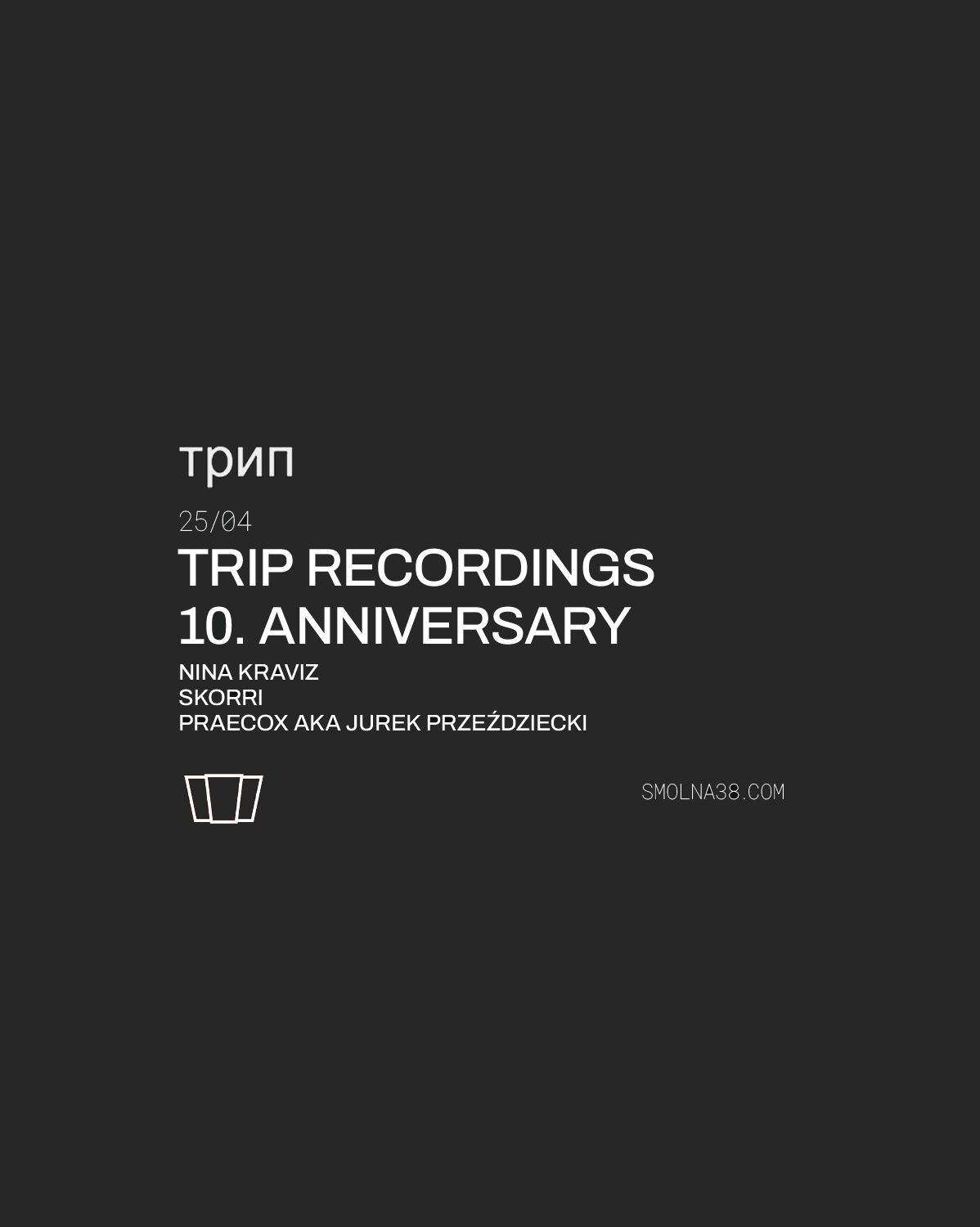 Smolna: Nina Kraviz X 10Th Anniversary Of Trip Recordings