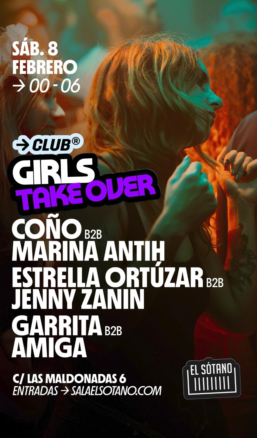 Girls Take Over: Coño B2B Marina Antih, Jenny Zanin B2B Estrella Ortúzar, Garrita B2B Amiga