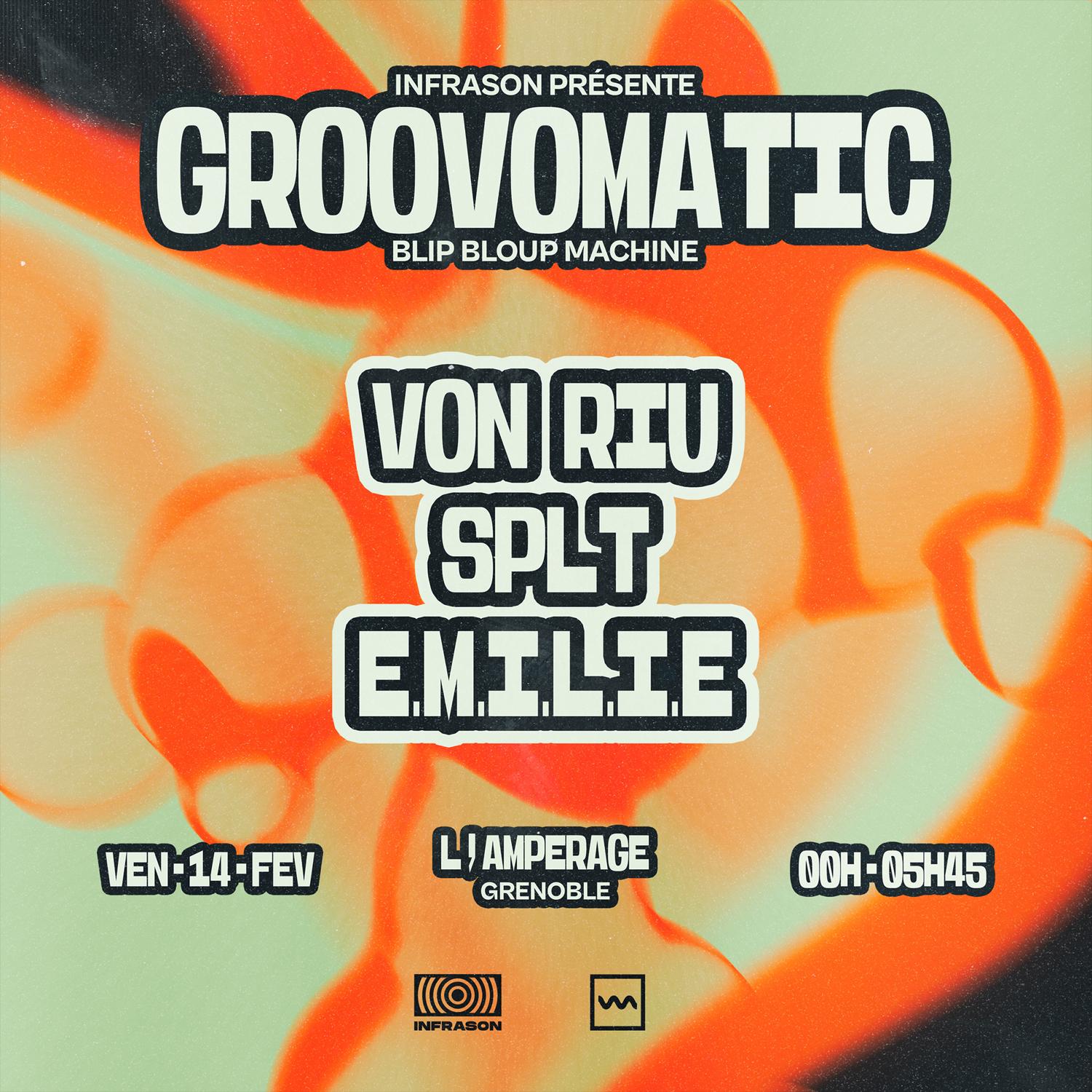 Infrason - Groovomatic ☞ Von Riu ✧ Emilie ✧ Splt