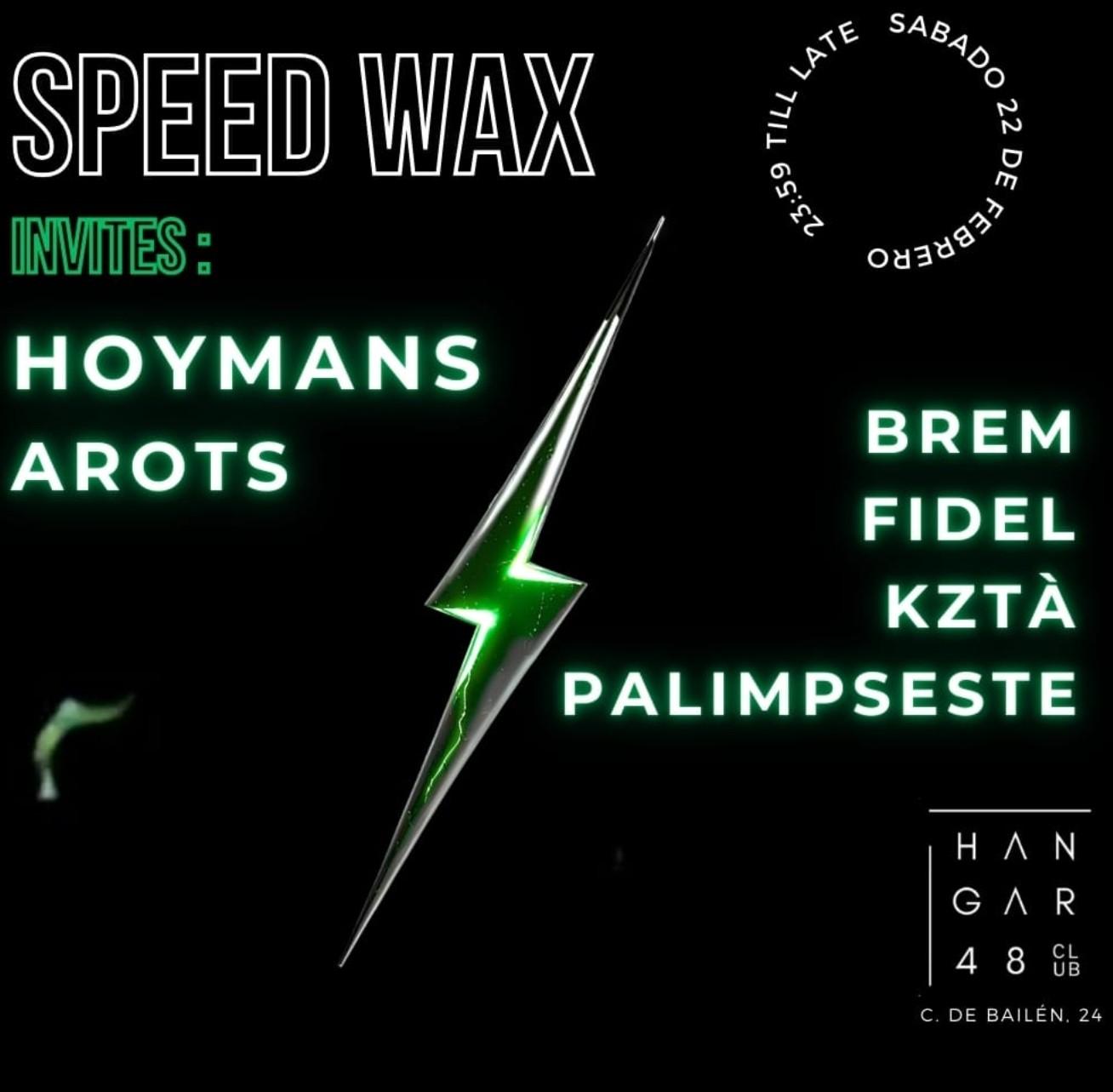 Speed Wax Invites Hoymans & Arots