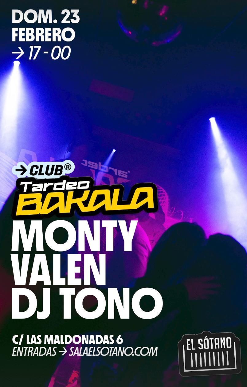 Tardeo Bakala: Monty, Valen, Dj Tono