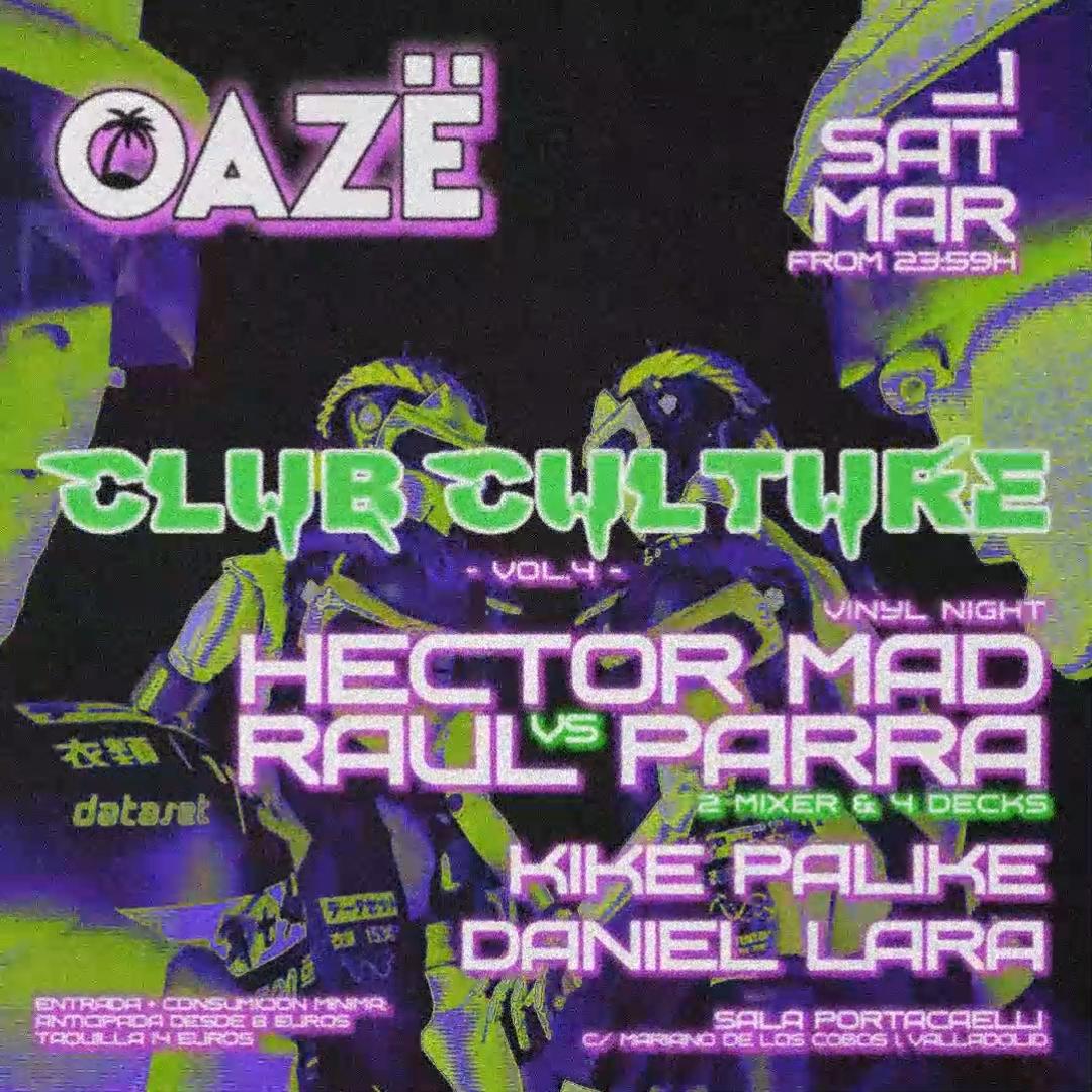 Oazë Pres Club Culture Iv - Hector Mad Vs Raul Parra - Vinyl Only