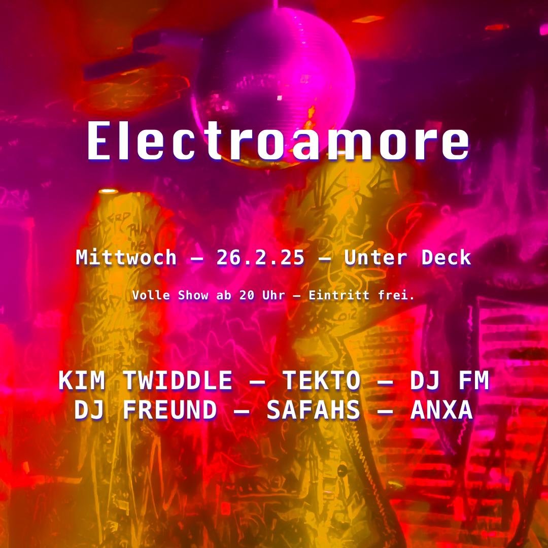 Electroamore Mit Kim Twiddle & Anxa & Tekto & Safahs & Dj Fm & Dj Freund