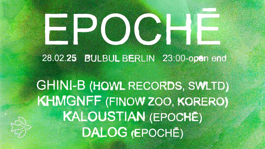 Epochē: Ghini-B, Khmgnff, Kaloustian, Dalog