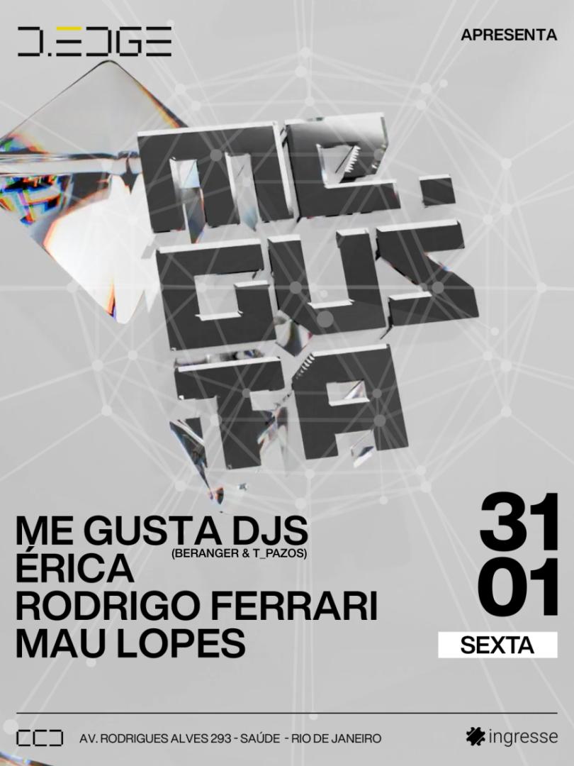 D-Edge Rio Presents Me Gusta