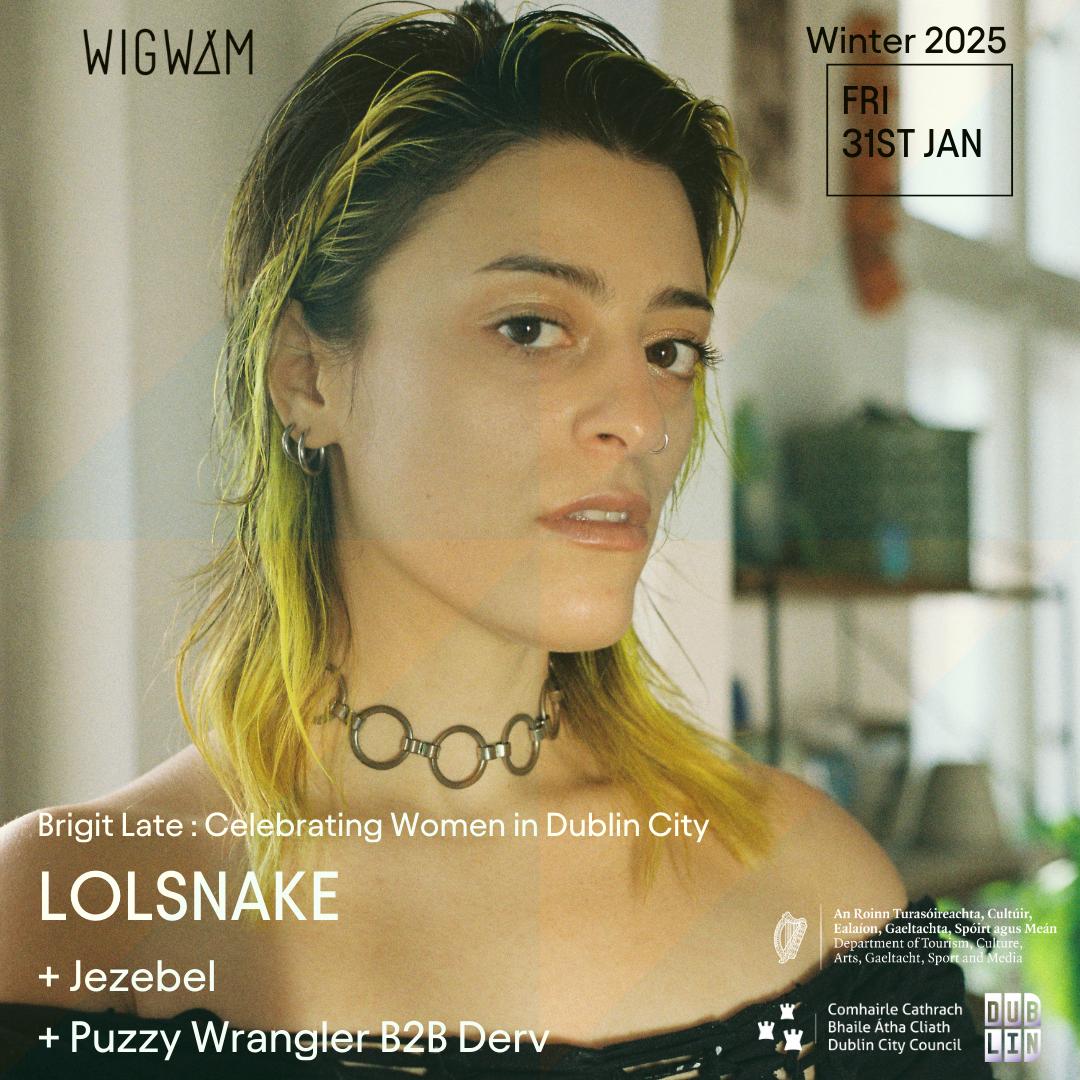 Brigit Late: Celebrating Women In Dublin City - Lolsnake, Puzzy Wrangler B2B Derv & Jezebel