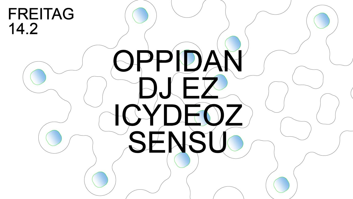 Oppidan & Dj Ez & Icydeoz & Sensu