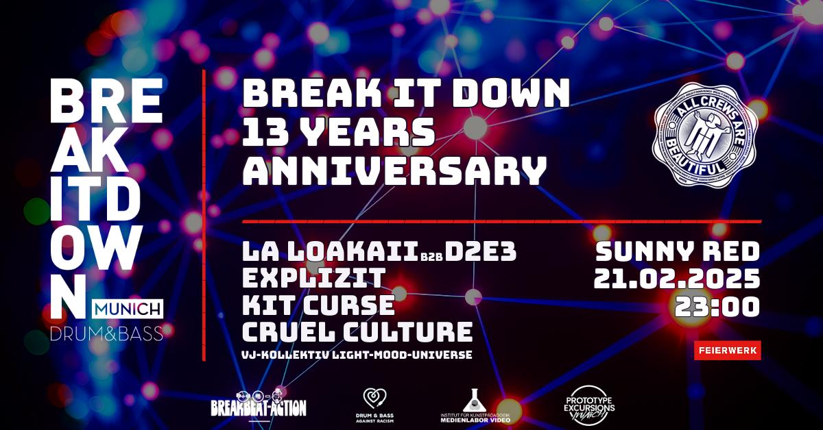 Break It Down 13 Years Anniversary With La Loakaii X D2E3 X Explizit