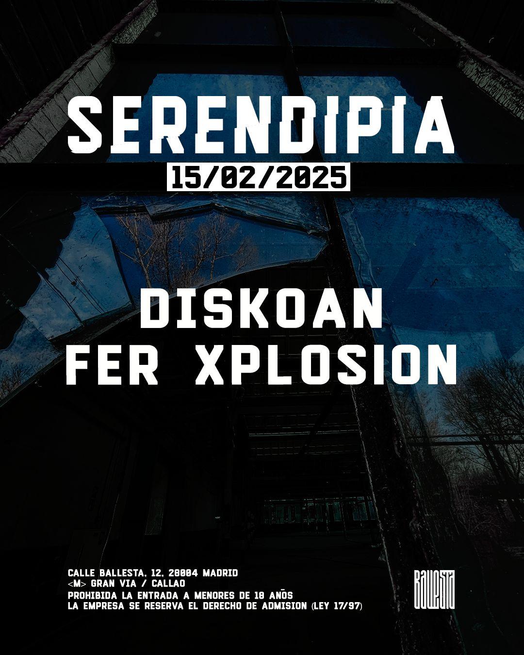 Serendipia With Fer Xplosion & Diskoan