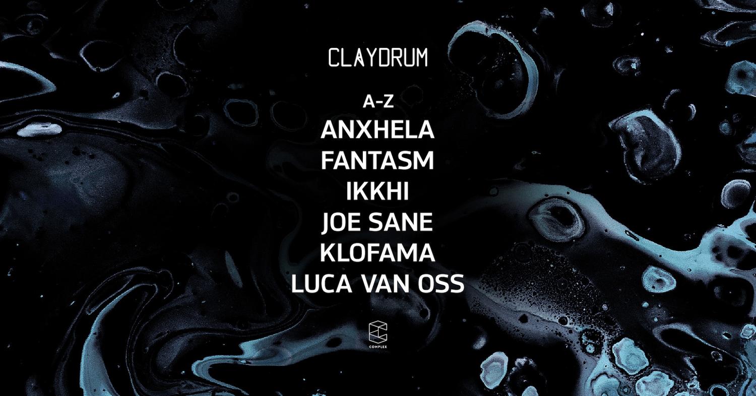 Claydrum Presents Fantasm / Anxhela / Ikkhi / Joe Sane / Klofama / Luca Van Oss