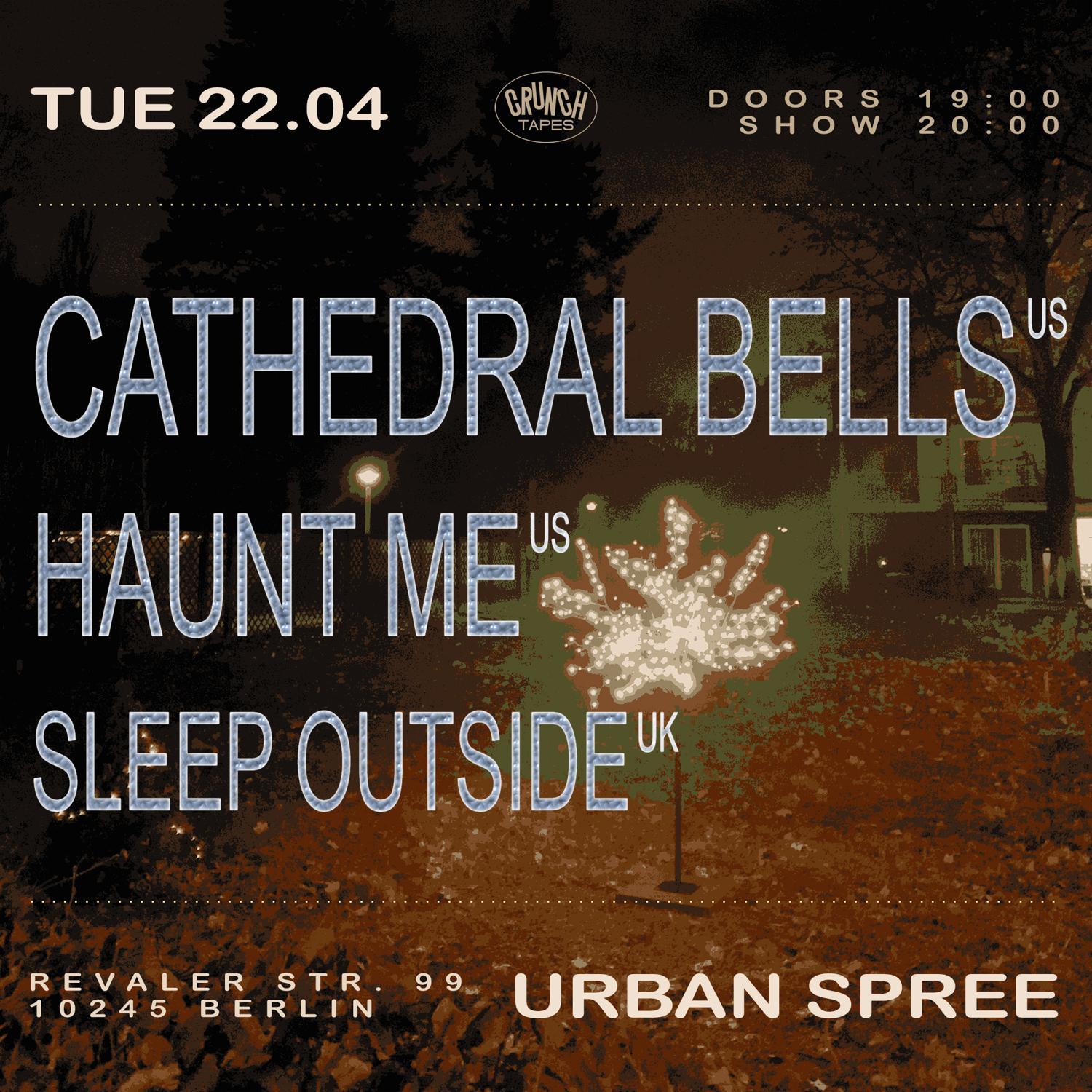 Cathedral Bells (Us), Haunt Me (Us), Sleep Outside (Uk)