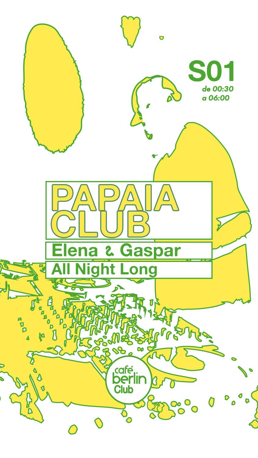 Papaia Club: Gaspar & Elena - All Night Long