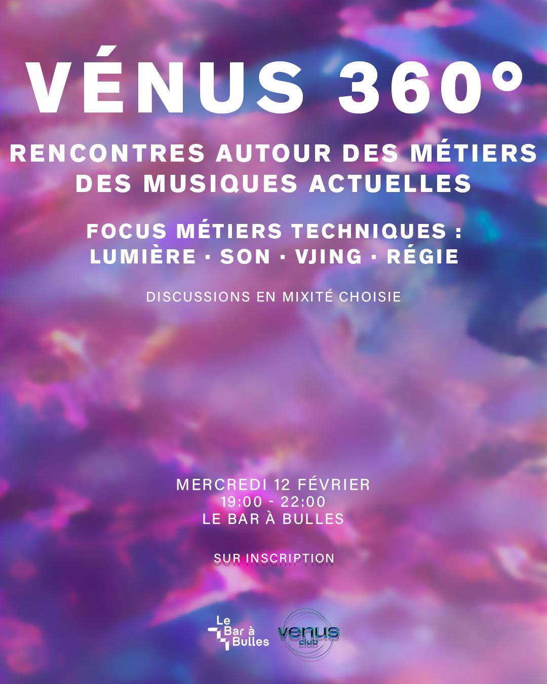 Vénus 360°: Rencontres Autour Des Métiers Des Musiques Actuelles - Focus Métiers Techniques