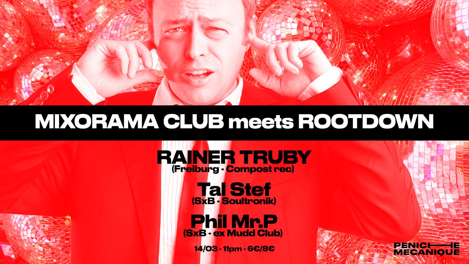 Mixorama Club Meets Rootdown / Rainer Truby