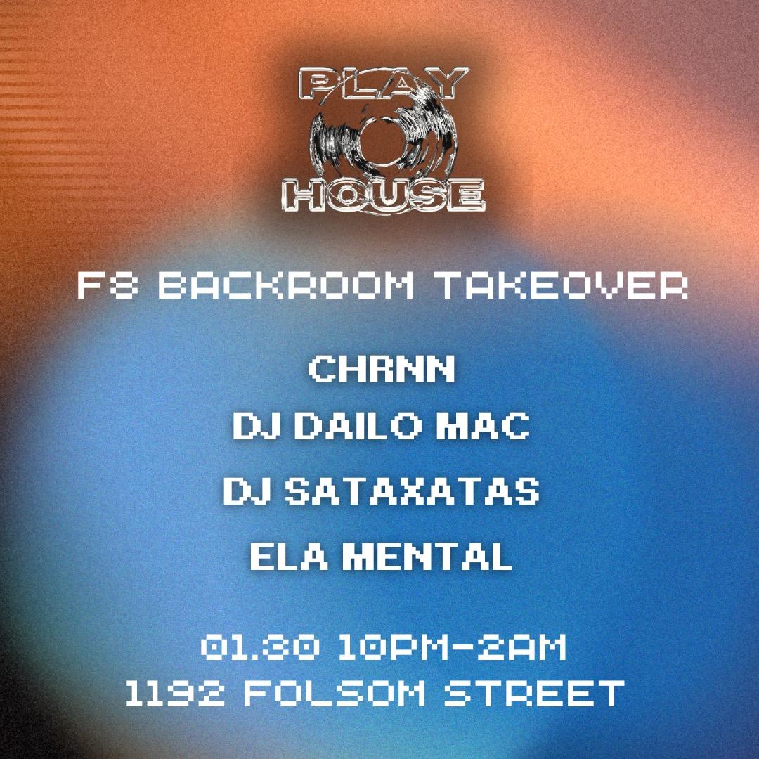 Playhouse F8 Backroom Takeover