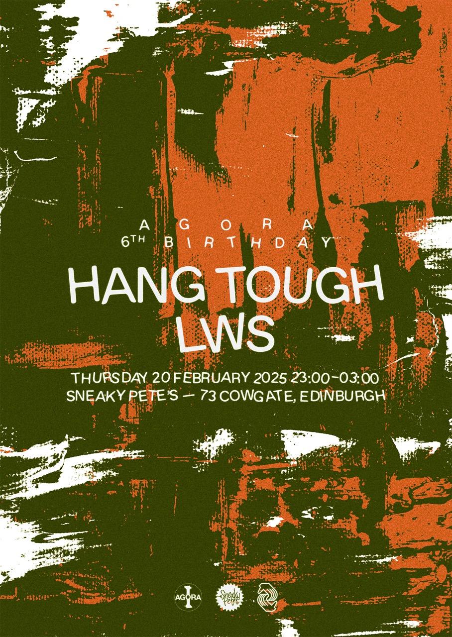 Agora 6Th Birthday: Hang Tough + Lws