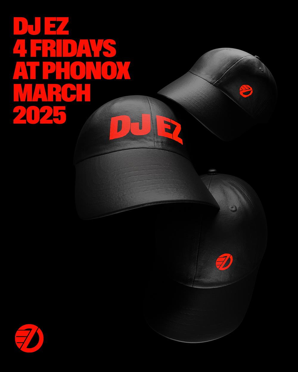 Dj Ez - 4 Fridays At Phonox (21St March)