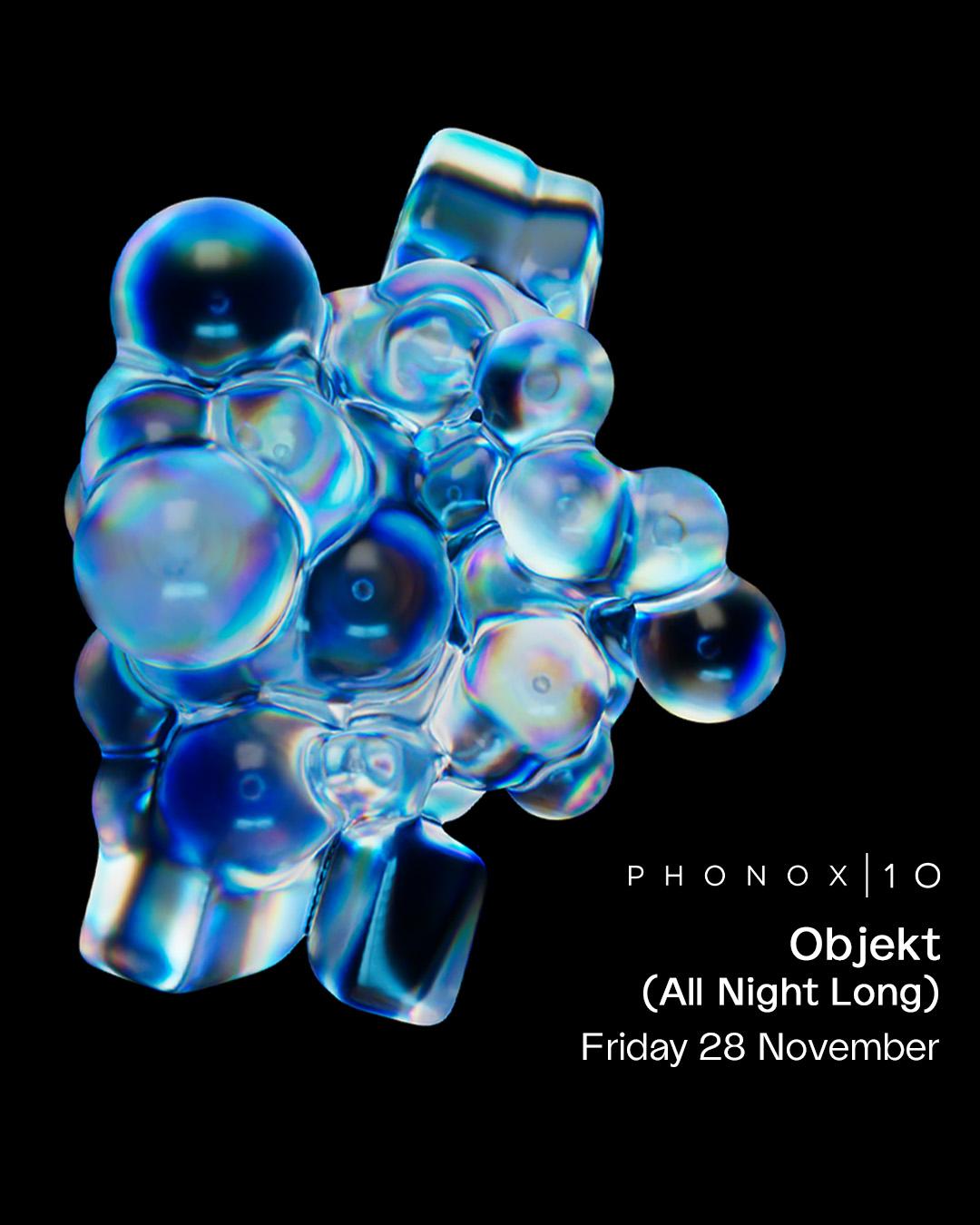 10 Years Of Phonox: Objekt (All Night Long)