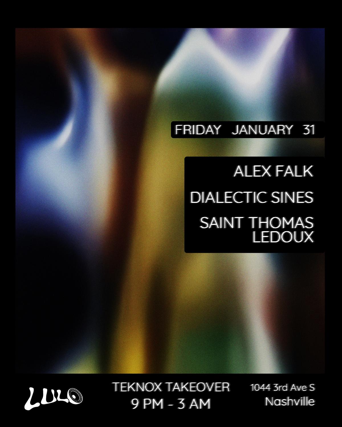 Teknox Takeover: Alex Falk, Dialectic Sines, Saint Thomas Ledoux