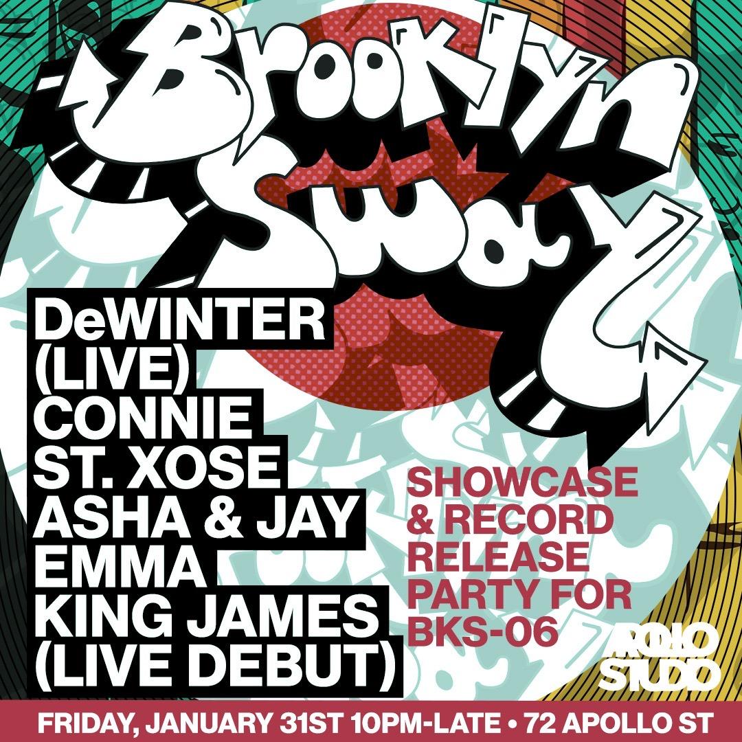 Brooklyn Sway Release Party With Dewinter (Live), Connie, St Xose, Asha & Jay, Emma, King James