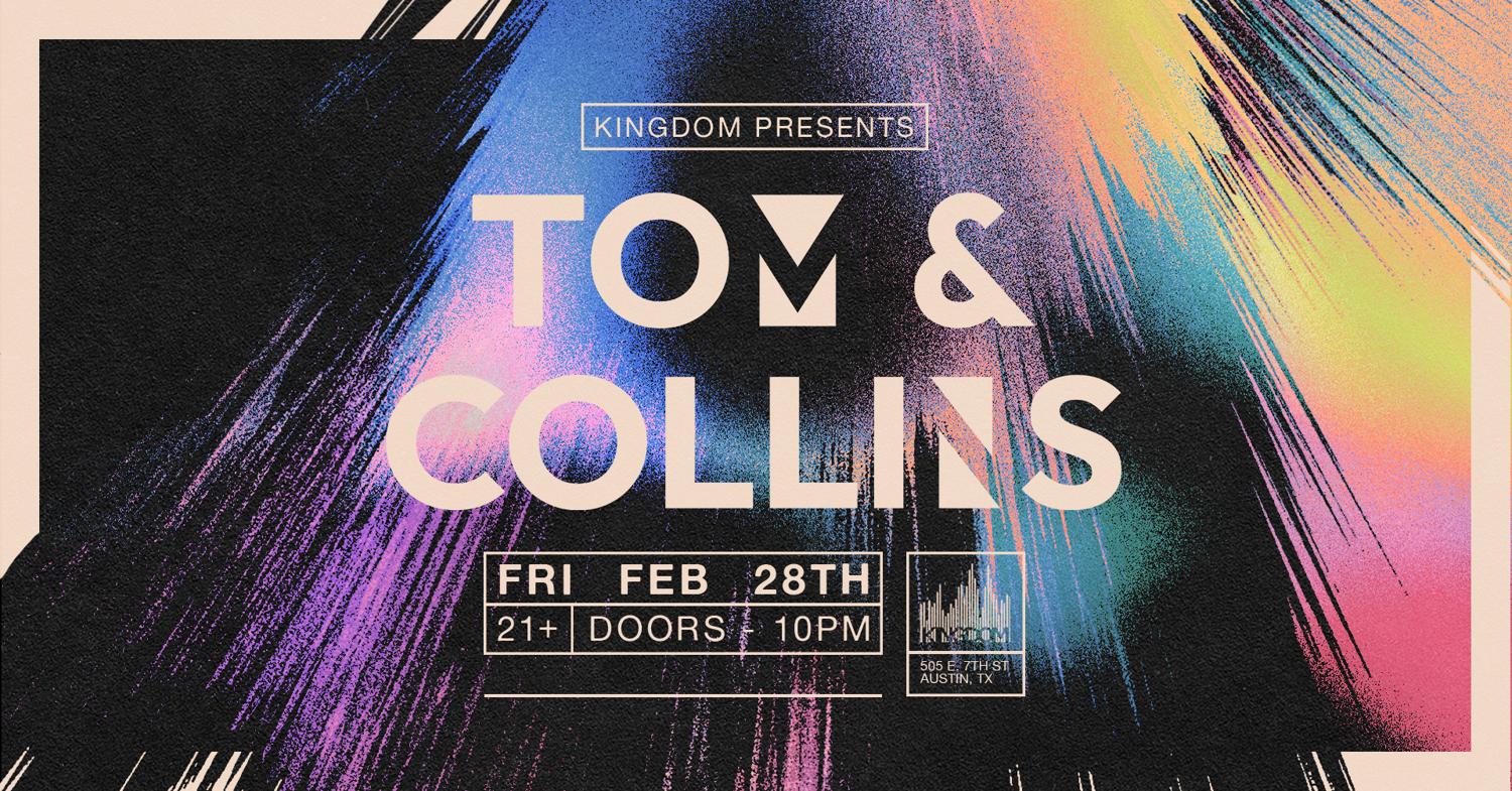 Kingdom Presents: Tom & Collins