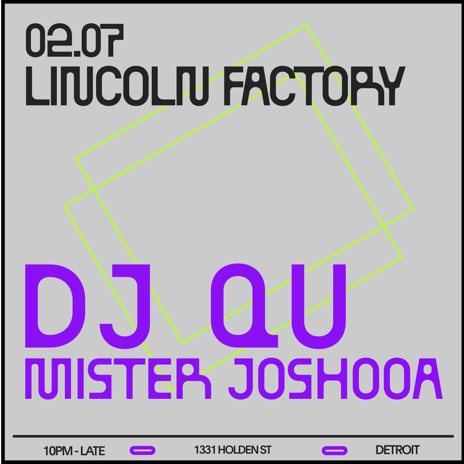 Lincoln Factory Pres. Dj Qu & Mister Joshooa