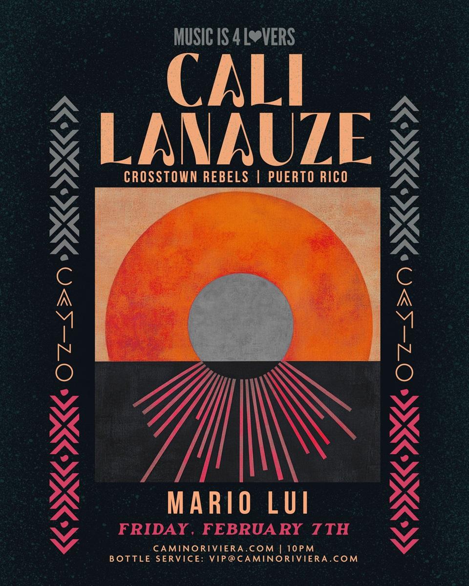 Music Is 4 Lovers Ft Cali Lanauze [Crosstown Rebels - Puerto Rico] At Camino Rïviera - No Cover