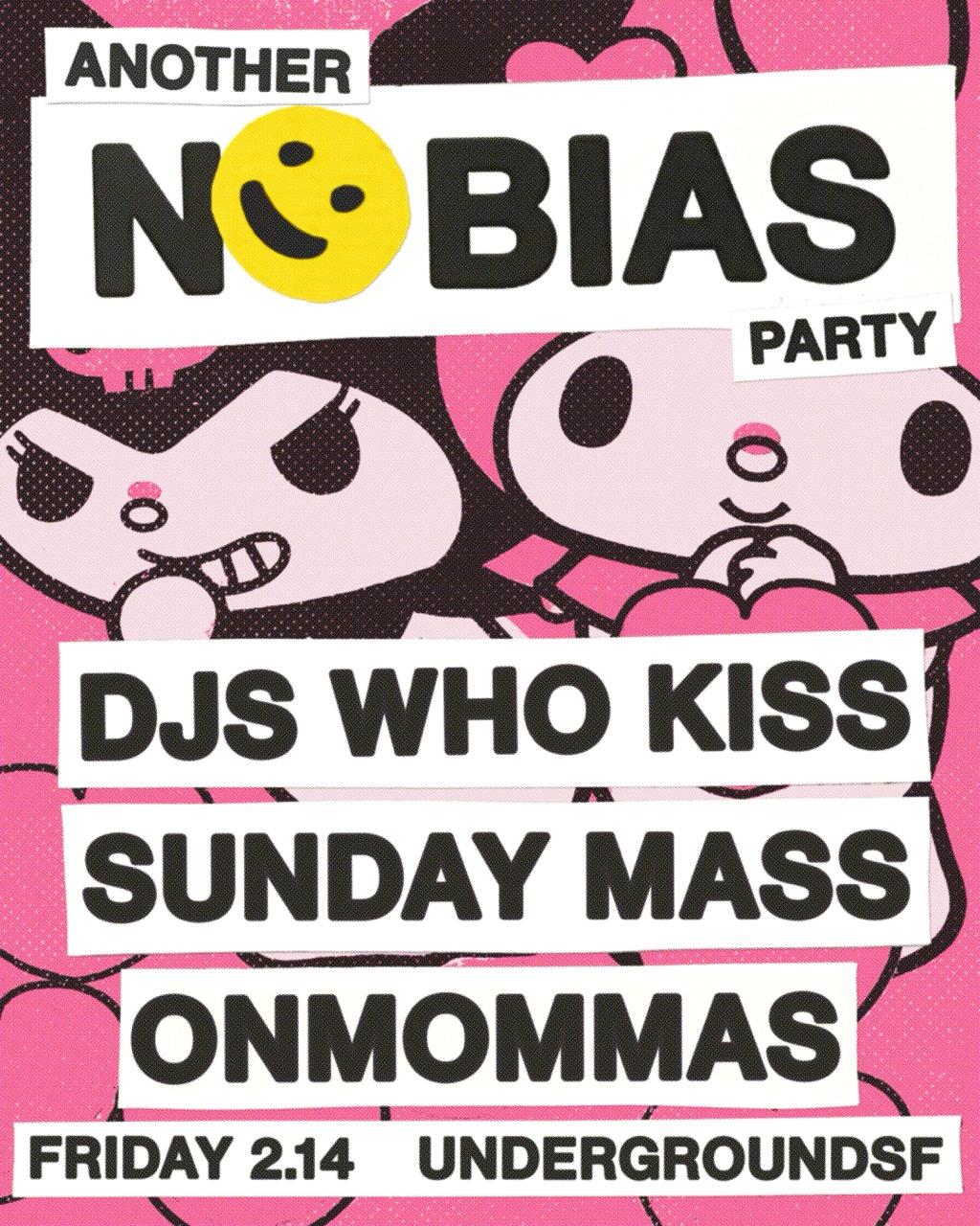 Another No Bias Party: Djs Who Kiss, Sunday Mass