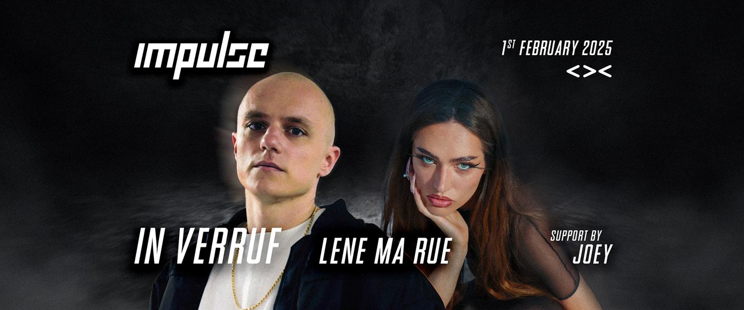 In Verruf & Lene Ma Rue | Impulse