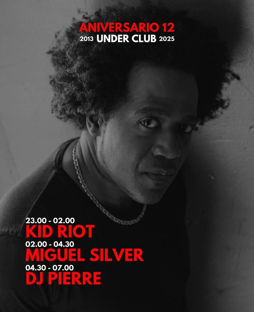 Aniversario 12: Dj Pierre - Kid Riot - Miguel Silver 