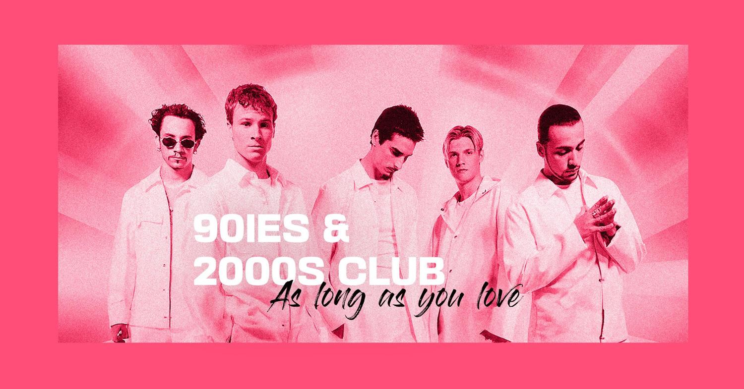 As Long As You Love 90Ies & 2000S Club